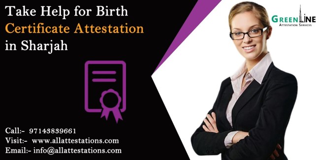 Take Help for Birth Certificate Attestation in Sharjah
