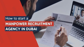 How to Start Recruitment Agency in Dubai