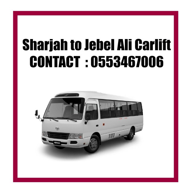 Sharjah to Jebel Ali Carlift -0553467006