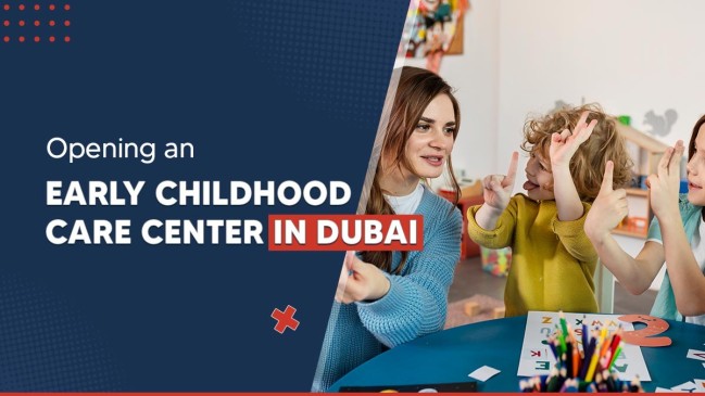 How to Start a Daycare Business in Dubai