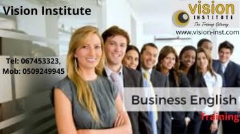 Business English Classes at Vision Institute. Call 0509249945