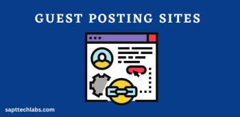 Best Guest Posting Sites list for Backlinks and Traffic | Sapttechlabs