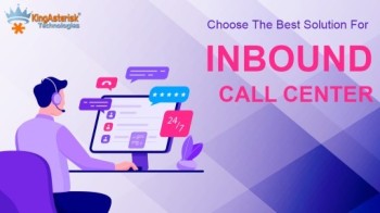 How to Choose the Best Inbound Call Center Solution?