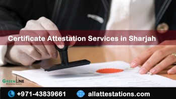 Find Certificate attestation services in Sharjah via Green Line 