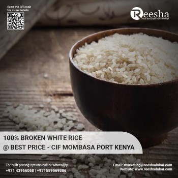 100% BROKEN WHITE RICE @ BEST PRICE - CIF MOMBASA PORT KENYA