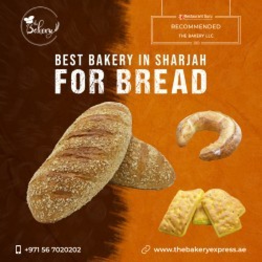 The Bakery Express: Your Go-To Destination for the Best Bread in Sharjah