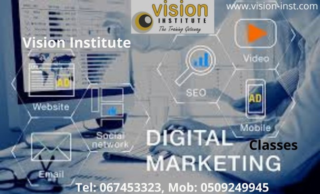 Digital Marketing At Vision Institute call 0509249945