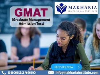 : GMAT TRAINING OFFLINE CLASS AT MAKHARKIA INSTITUTE- 0568723609