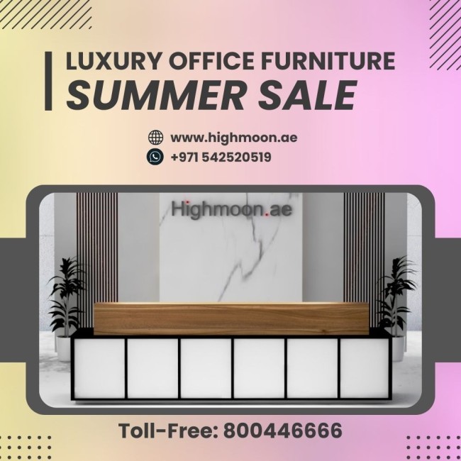Luxury Office Furniture Summer Sale Highmoon Office Furniture, Dubai