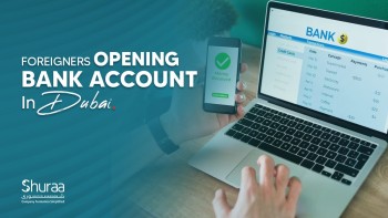 How to Open Bank Account in Dubai as a Foreigner?