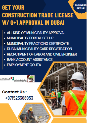 Get your Dubai Construction Trade License with G+1 Approval in just 7 working days.