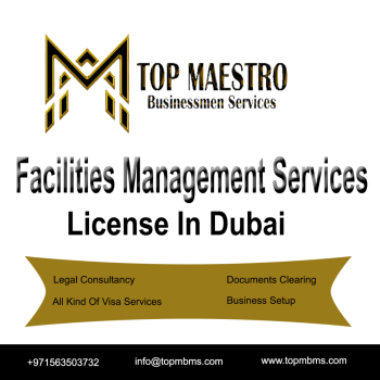 Facilities Management Services License In Dubai #0563503402 / 0563503732