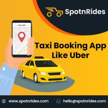 Taxi Booking App Development Service like Uber - SpotnRides