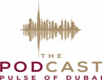From Sand to Skyline: The Dubai Podcast Experience | The Podcast