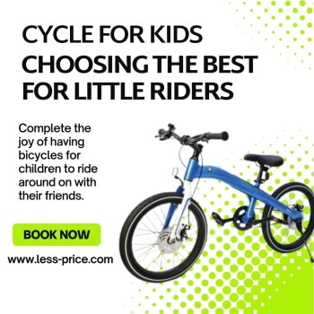 Cycle for Kids choosing the Best for Little Riders