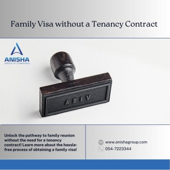 Family Visa UAE Without a Tenancy Contract, Simplify Your Move!