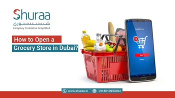 How to Open a Grocery Store in Dubai?