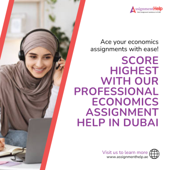 Score Highest With The Best Economics Assignment Help In Dubai