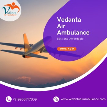 Book Vedanta Air Ambulance in Chennai with Special Medical Facility