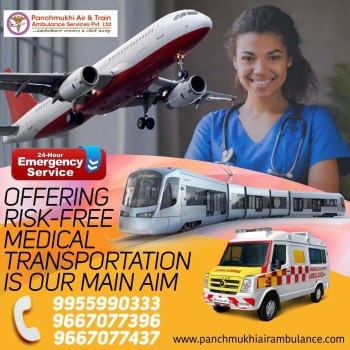 Get Panchmukhi Air and Train Ambulance in Guwahati with Extraordinary Medical Aid