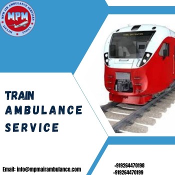 Avail MPM Train Ambulance From Patna To Delhi With The Best Transportation