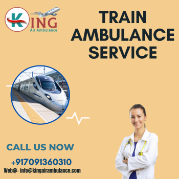 Get King Train Ambulance In Guwahati With Life Saving Medical Team 