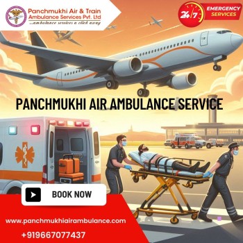 For the Safest Relocation of Patients Get Panchmukhi Air Ambulance Services in Kolkata