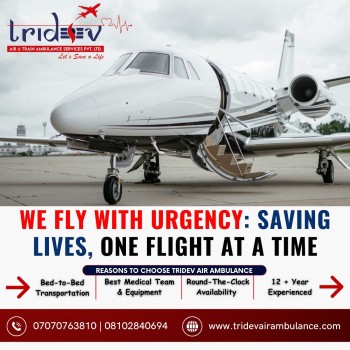 Tridev Air Ambulance Services in Patna - Outstanding for The Travel in An Emergency