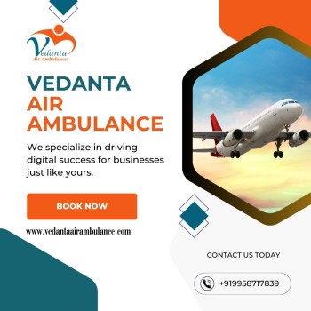 Book Vedanta Air Ambulance from Guwahati with Perfect Healthcare Facility