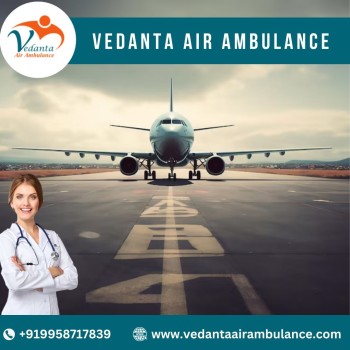 Take Vedanta Air Ambulance in Bangalore with World-class Medical Features