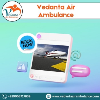 Book Vedanta Air Ambulance from Delhi with Superior Medical Accessories