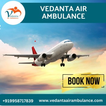 Use Vedanta Air Ambulance in Chennai at an Inexpensive Booking Charge