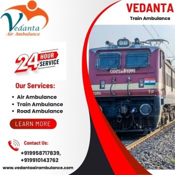 Vedanta Train Ambulance Service In Guwahati Shift Critically Ill Patients 