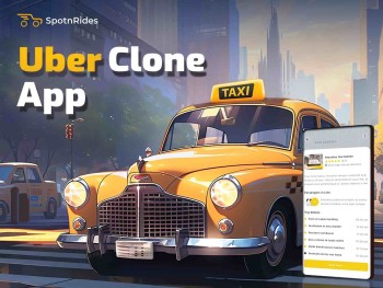 Accelerate Your Taxi Services Using a Tailored Uber Clone App