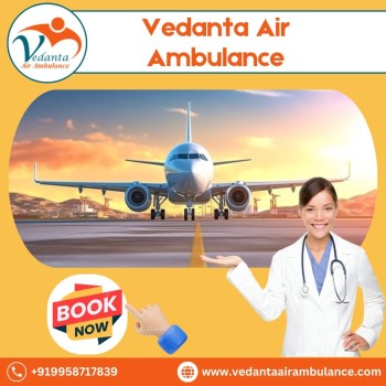 Select Vedanta Air Ambulance from Varanasi with Perfect Medical Treatment