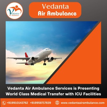 Vedanta Air Ambulance in Mumbai - Finest in Medical Crisis