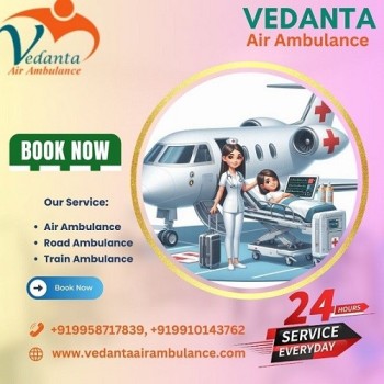 Book World Best Patient Shifting Service by Vedanta Air Ambulance Service in Raipur