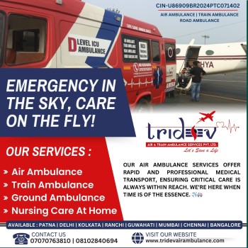 Evacuate Via Tridev Air Ambulance Services in Patna to Your Family Member