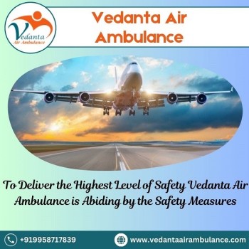 Hire Reasonable Cost Vedanta Air Ambulance Service in Vellore with Advanced ICU Facility 