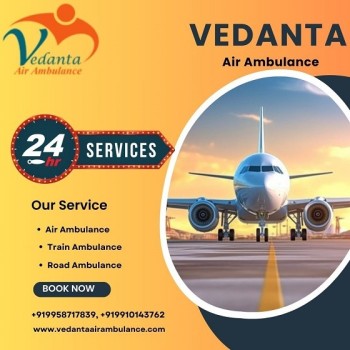 Take Vedanta Air Ambulance Service in Dibrugarh with Life Support Advance ICU Setup