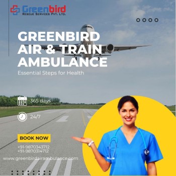 Greenbird Air and Train Ambulance Services in Vellore with State of The art Transport Facility