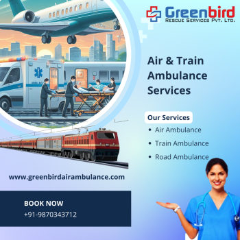 Best Greenbird Air and Train Ambulance Services in Raipur for Safe Patient Transportation