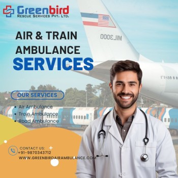 Relocation Made Easy with Greenbird Air and Train Ambulance Service in Jamshedpur