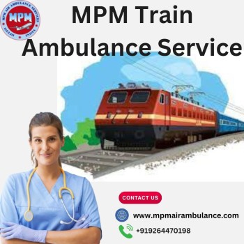 Use MPM Train Ambulance Service in Ranchi to transport your patient 