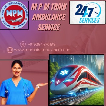  MPM Train Ambulance in Dibrugarh Arrange High-Quality Ambulance Services