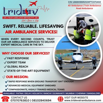 Do You Need a Trusted Brand? Tridev Air Ambulance Services in Kolkata Is 24/7