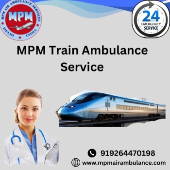  MPM Train Ambulance in Jamshedpur Gives Best Care during Moving