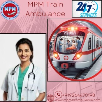  MPM Train Ambulance Service in Raipur is Forever Available in Times of Crisis 