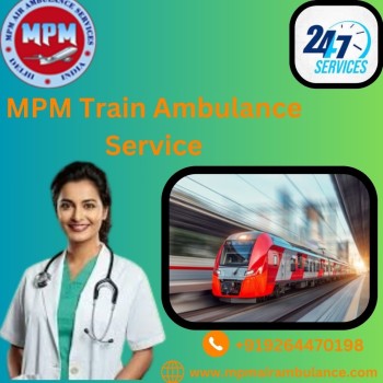  MPM Train Ambulance Service in Delhi offers The Best secure and Care