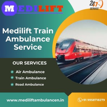 Medilift Train Ambulance in Siliguri Provide Full Protection during Relocation